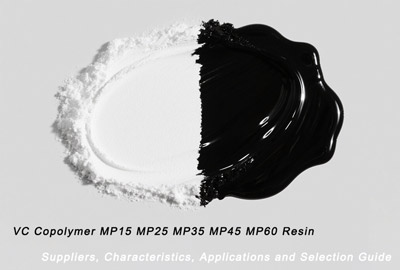 Resin Kopolimer VC MP15 MP25 MP35 MP45 MP60: Pemasok, Karakteristik, Aplikasi dan Panduan Pemilihan